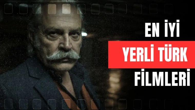 en iyi yerli türk filmleri