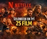 Netflix’te İzlenecek En İyi 25 Film